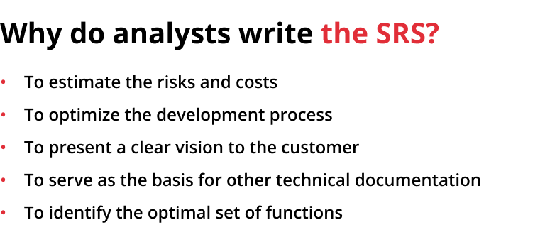 Why do analysts write the SRS?